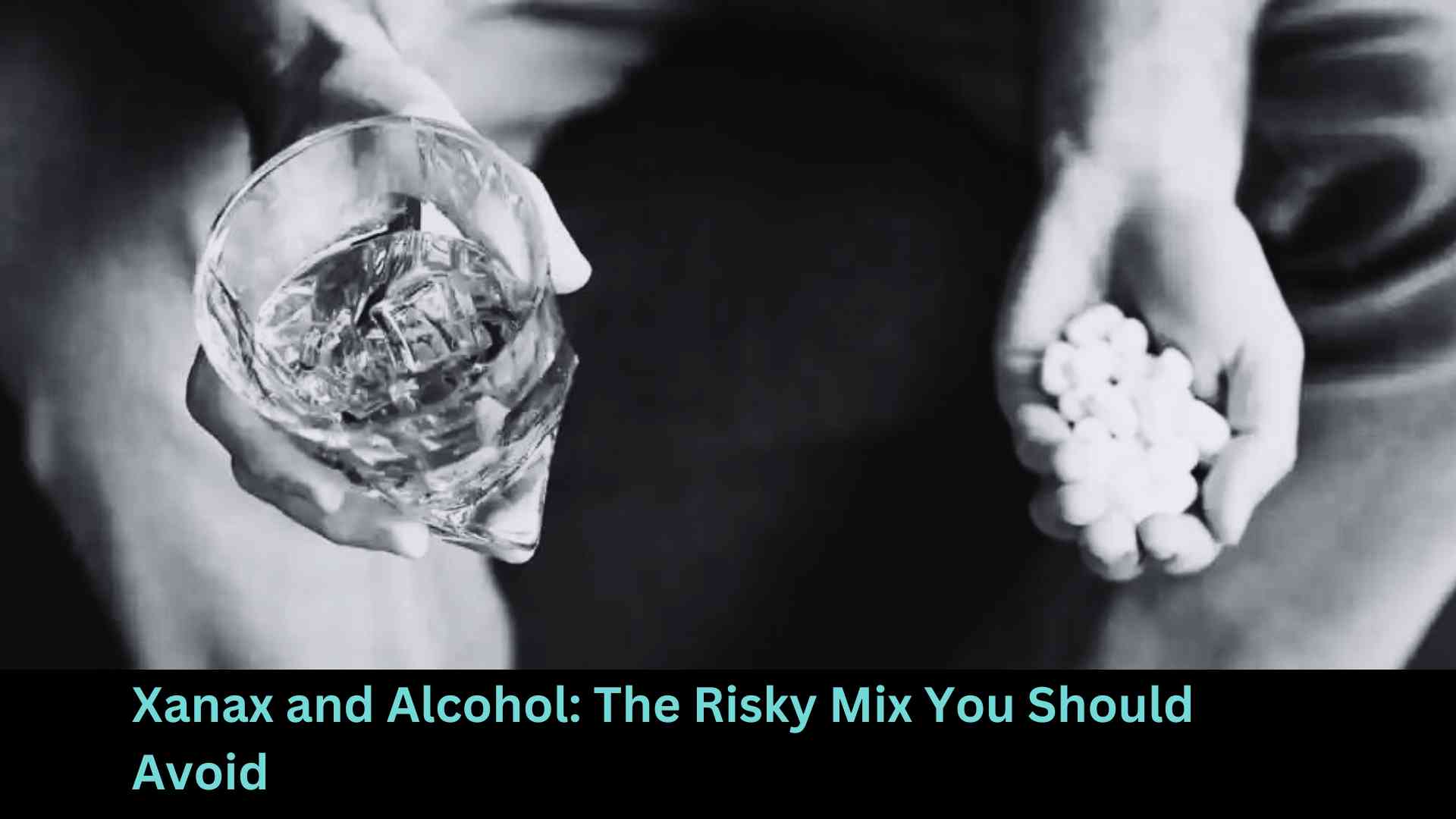 Xanax and Alcohol The Risky Mix You Should Avoid