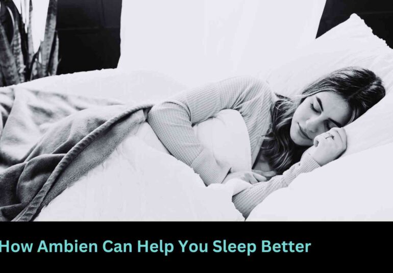 How Ambien Can Help You Sleep Better