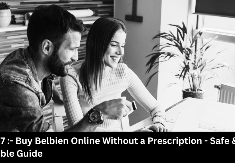 Buy Belbien Online Without a Prescription - Safe & Reliable Guide