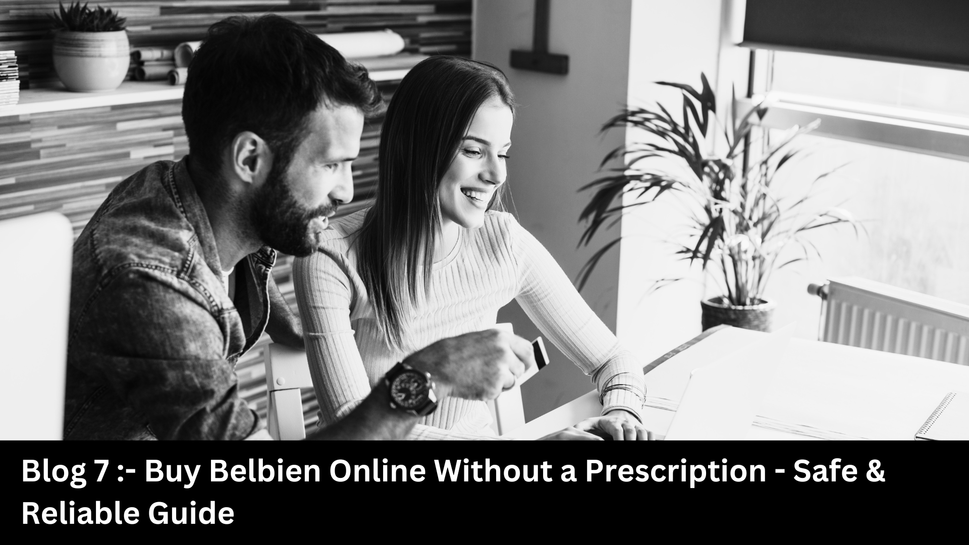 Buy Belbien Online Without a Prescription - Safe & Reliable Guide